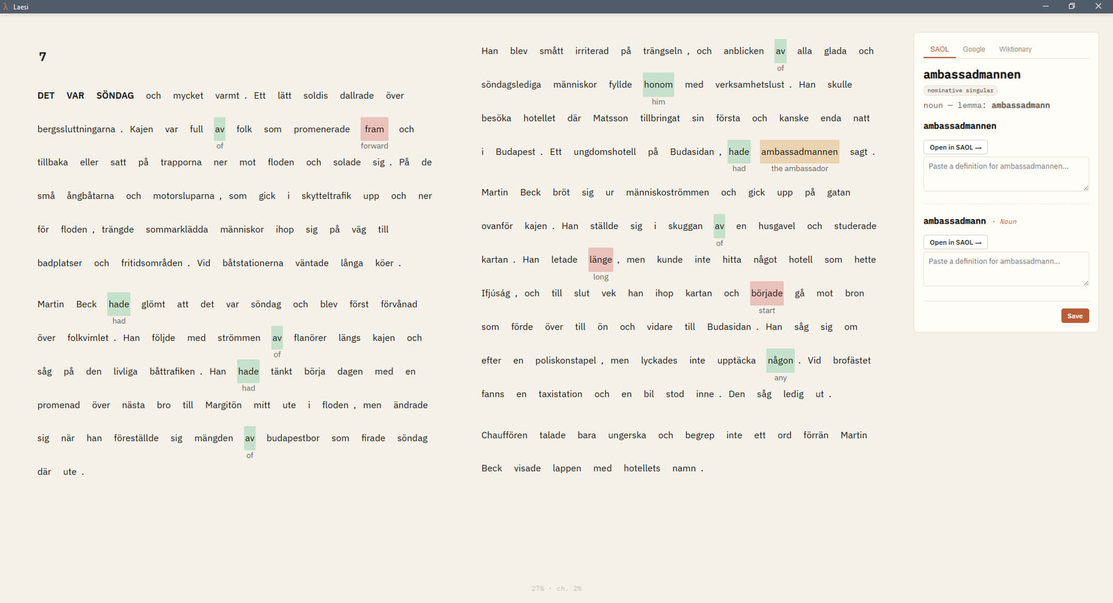 Interlinear reader: A gloss sits under each word you have not marked known yet, so a hard page stays readable without stopping to look anything up.